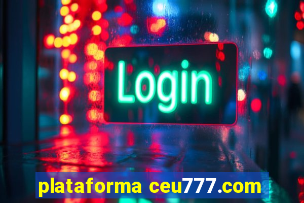 plataforma ceu777.com